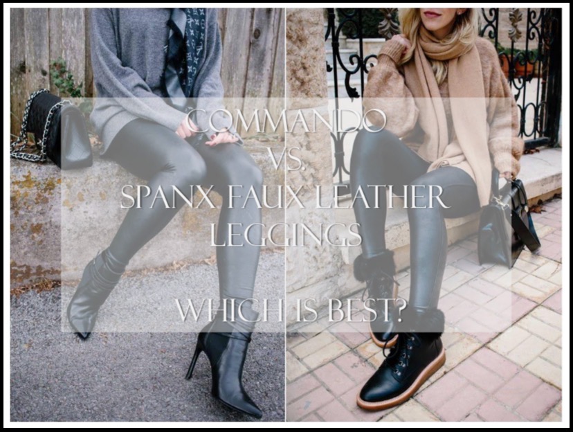 Best Faux Leather Leggings: Spanx v Commando Faux Leather Leggings - C'est  Bien by Heather Bien